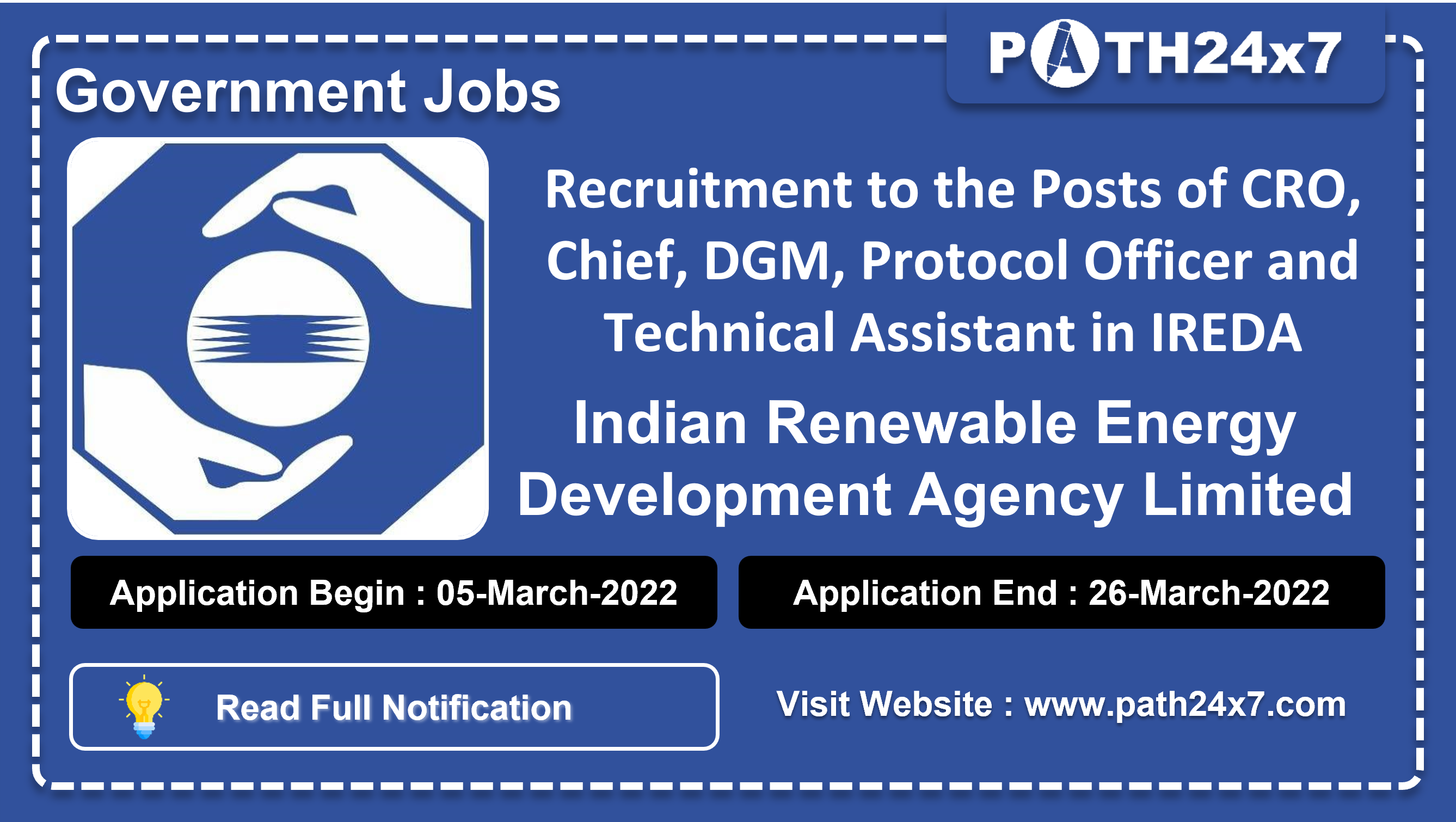 Recruitment to the Posts of CRO, Chief, DGM, Protocol Officer and Technical Assistant in IREDA, No. of Vacancies - 16, Important Dates, Application Fees, Age Limit, Pay Scale, Educational Qualification, Physical Criteria, Vacancy Details, How to Apply By Online | Indian Renewable Energy Development Agency Limited